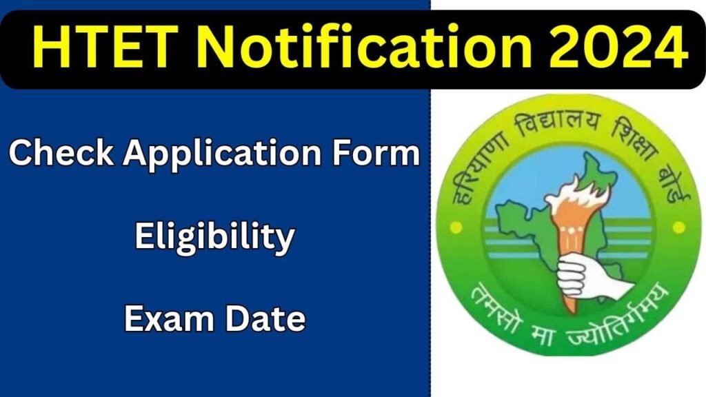 HTET Notification 2024 Check Application Form Eligibility Exam Date