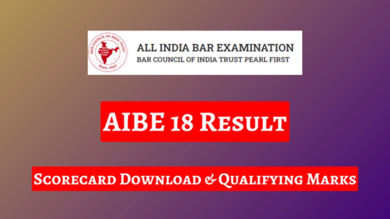 AIBE 18 Result 2024 (Link OUT)