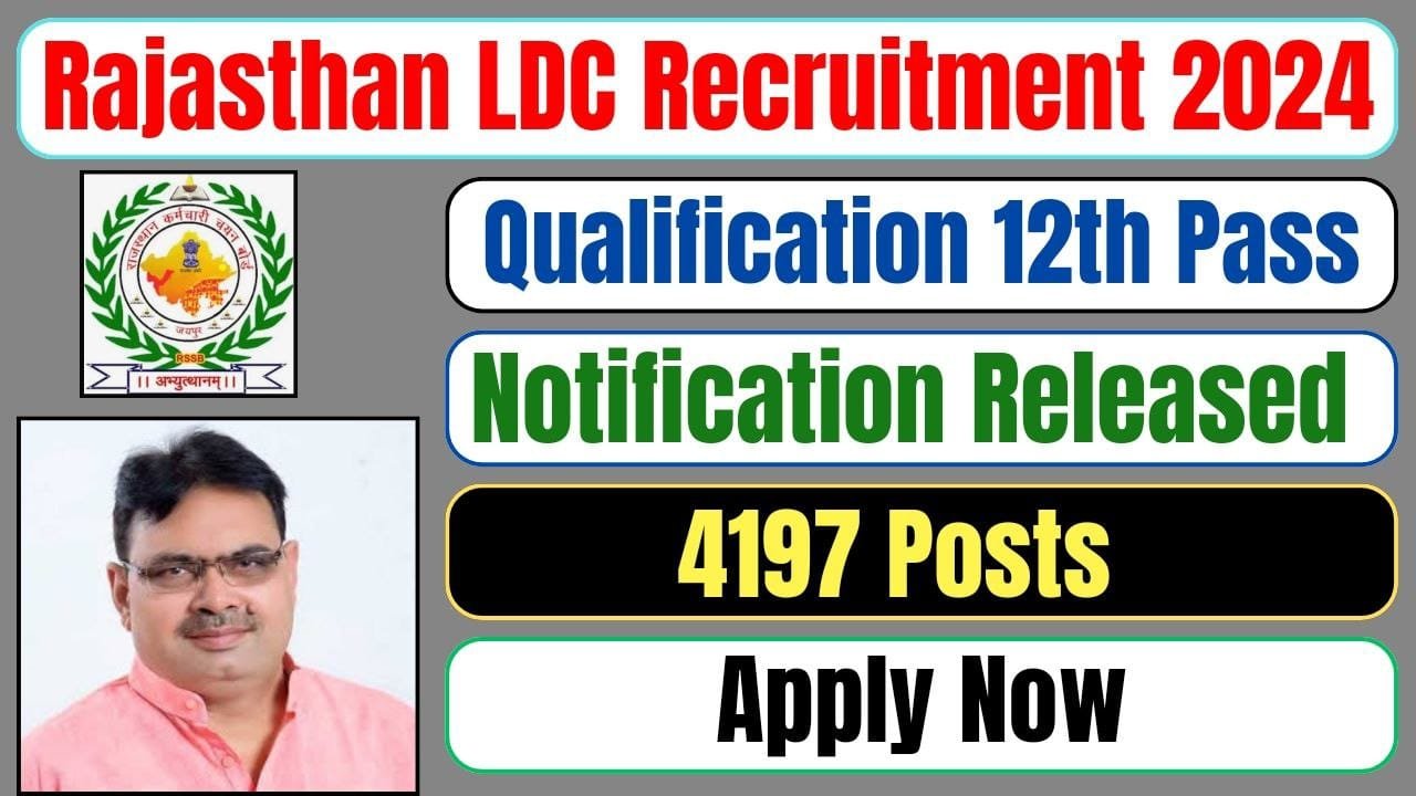 Rajasthan LDC Recruitment 2024 notification released for 4197 posts