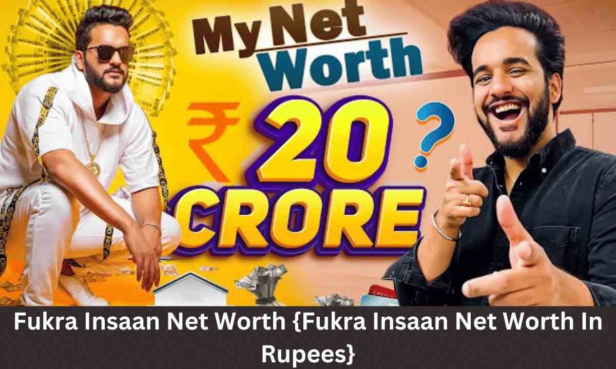 Fukra Insaan Net Worth {Fukra Insaan Net Worth In Rupees}