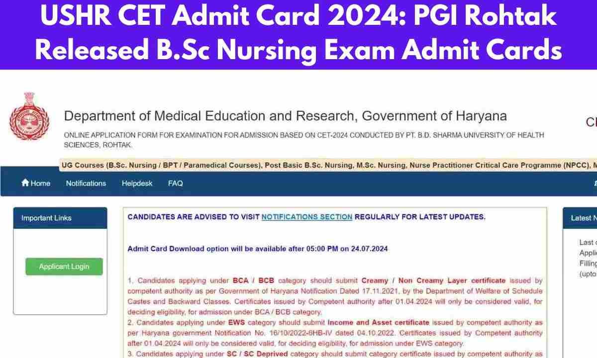 USHR CET Admit Card 2024: PGI Rohtak Released B.Sc Nursing Exam Admit Cards