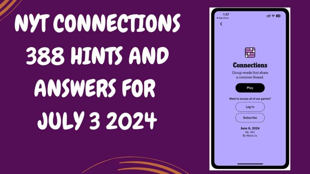 NYT Connections 388 Hints and Answers for July 3 2024 Haryana TET