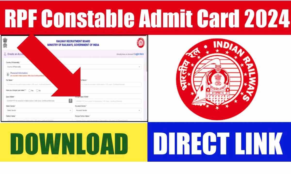 RPF Constable Admit Card 2024, Check SI and Constable CBT Exam Date and Paper Pattern