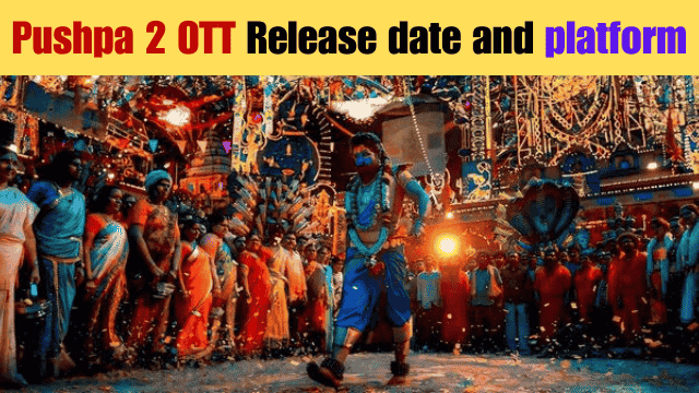 Pushpa 2 OTT Release date and platform