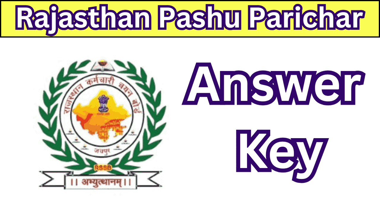 Rajasthan Pashu Parichar Answer Key 2024