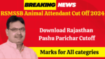 RSMSSB Animal Attendant Cut Off 2024